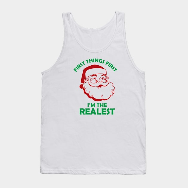 First Things First I'm The Realest Tank Top by Venus Complete